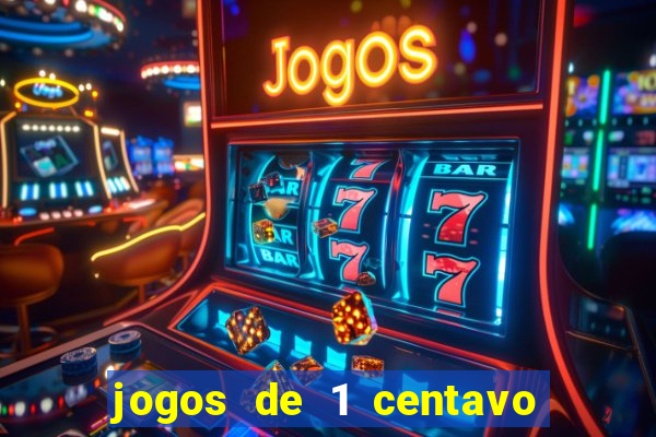 jogos de 1 centavo vai de bet